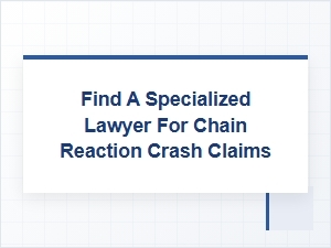 Find a Florida Lawyer for Chain Reaction Crash Claims