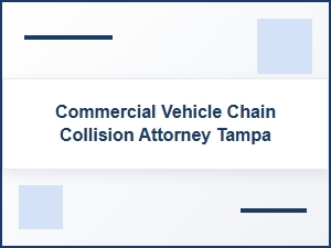 A Tampa Attorney for Commercial Truck Chain Accidents